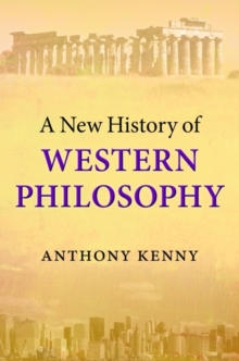 A New History of Western Philosophy, Hardback Book A New History of Western Philosophy, Hardback Book