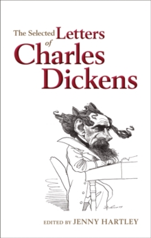 The Selected Letters of Charles Dickens, Hardback The Selected Letters of Charles Dickens, Hardback