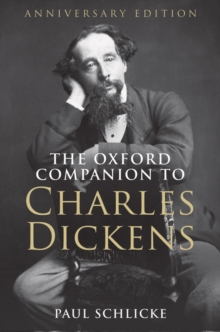 The Oxford Companion to Charles Dickens, Hardback The Oxford Companion to Charles Dickens, Hardback