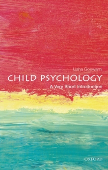 Child Psychology: A Very Short Introduction, Paperback Book Child Psychology: A Very Short Introduction, Paperback Book