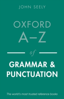 Oxford A-Z of Grammar and Punctuation, Paperback Oxford A-Z of Grammar and Punctuation, Paperback