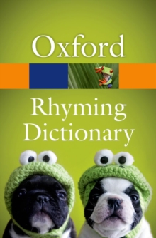 New Oxford Rhyming Dictionary, Paperback New Oxford Rhyming Dictionary, Paperback
