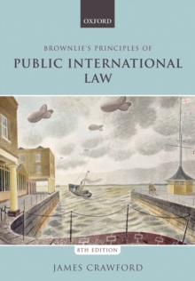 Brownlie's Principles of Public International Law, Paperback Book Brownlie's Principles of Public International Law, Paperback Book