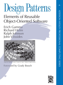Design Patterns : Elements of Reusable Object-Oriented Software, Hardback Book Design Patterns : Elements of Reusable Object-Oriented Software, Hardback Book