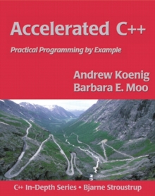 Accelerated C++ : Practical Programming by Example, Paperback Book Accelerated C++ : Practical Programming by Example, Paperback Book