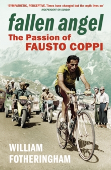 Fallen Angel : The Passion of Fausto Coppi, Paperback Book Fallen Angel : The Passion of Fausto Coppi, Paperback Book