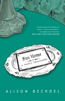 Fun Home : A Family Tragicomic, Paperback Fun Home : A Family Tragicomic, Paperback
