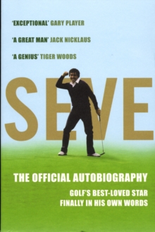 Seve : The Autobiography, Paperback Book Seve : The Autobiography, Paperback Book