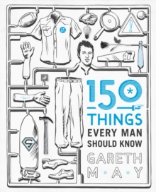 150 Things Every Man Should Know, Paperback Book 150 Things Every Man Should Know, Paperback Book