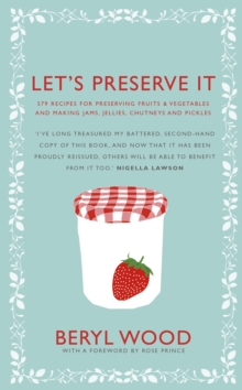 Let's Preserve It : 579 recipes for preserving fruits and vegetables and making jams, jellies, chutneys, pickles and fruit butters and cheeses, Hardback Book Let's Preserve It : 579 recipes for preserving fruits and vegetables and making jams, jellies, chutneys, pickles and fruit butters and cheeses, Hardback Book