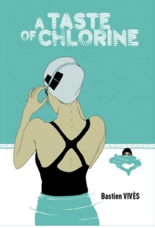A Taste of Chlorine, Hardback A Taste of Chlorine, Hardback