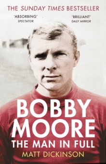 Bobby Moore : The Man in Full, Paperback Book Bobby Moore : The Man in Full, Paperback Book