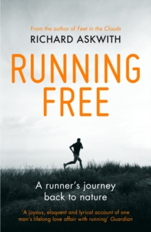 Running Free : A Runner's Journey Back to Nature, Paperback Book Running Free : A Runner's Journey Back to Nature, Paperback Book
