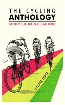 The Cycling Anthology: Volume Three : Volume 3, Paperback Book The Cycling Anthology: Volume Three : Volume 3, Paperback Book