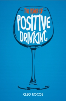 The Power of Positive Drinking, Hardback The Power of Positive Drinking, Hardback