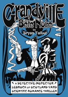 Grandville Bete Noire, Hardback Grandville Bete Noire, Hardback