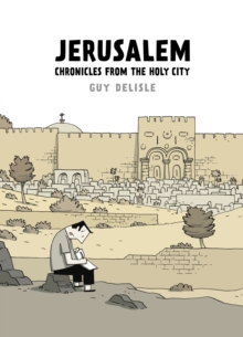 Jerusalem : Chronicles from the Holy City, Hardback Jerusalem : Chronicles from the Holy City, Hardback