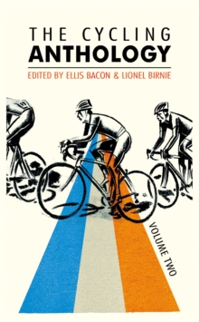 The Cycling Anthology: Volume Two : Volume 2, Paperback The Cycling Anthology: Volume Two : Volume 2, Paperback