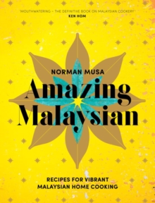 Amazing Malaysian, Hardback Book Amazing Malaysian, Hardback Book