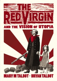 The Red Virgin and the Vision of Utopia, Hardback The Red Virgin and the Vision of Utopia, Hardback