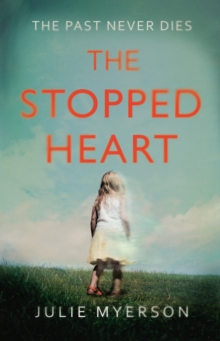 The Stopped Heart, Hardback Book The Stopped Heart, Hardback Book