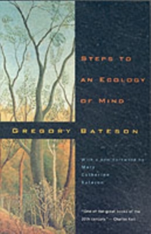 Steps to an Ecology of Mind : Collected Essays in Anthropology, Psychiatry, Evolution and Epistemology, Paperback Book Steps to an Ecology of Mind : Collected Essays in Anthropology, Psychiatry, Evolution and Epistemology, Paperback Book