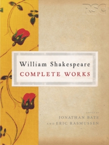 The RSC Shakespeare : The Complete Works, Hardback Book The RSC Shakespeare : The Complete Works, Hardback Book