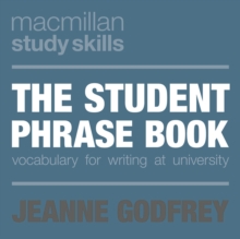 The Student Phrase Book : Vocabulary for Writing at University, Paperback Book The Student Phrase Book : Vocabulary for Writing at University, Paperback Book