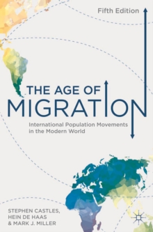 The Age of Migration : International Population Movements in the Modern World, Paperback Book The Age of Migration : International Population Movements in the Modern World, Paperback Book