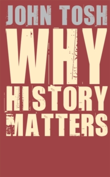 Why History Matters, Paperback Book Why History Matters, Paperback Book