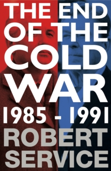 The End of the Cold War : 1985-1991, Hardback Book The End of the Cold War : 1985-1991, Hardback Book