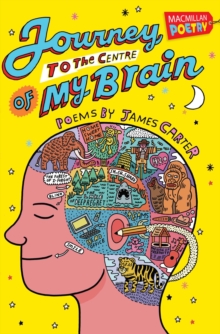 Journey to the Centre of My Brain, Paperback Journey to the Centre of My Brain, Paperback