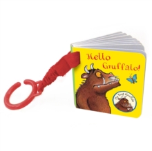 My First Gruffalo: Hello Gruffalo! Buggy Book, Board book My First Gruffalo: Hello Gruffalo! Buggy Book, Board book