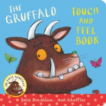 My First Gruffalo: Touch-and-Feel, Hardback Book My First Gruffalo: Touch-and-Feel, Hardback Book