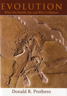 Evolution : What the Fossils Say and Why it Matters, Hardback Book Evolution : What the Fossils Say and Why it Matters, Hardback Book