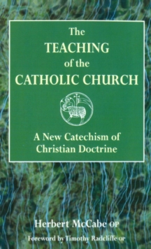 The Teaching of the Catholic Church : A New Catechism of Christian Doctrine, Paperback Book The Teaching of the Catholic Church : A New Catechism of Christian Doctrine, Paperback Book