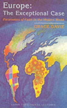 Europe : The Exceptional Case - Parameters of Faith in the Modern World, Paperback Book Europe : The Exceptional Case - Parameters of Faith in the Modern World, Paperback Book