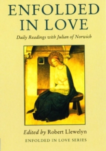 Enfolded in Love : Daily Readings with Julian of Norwich, Paperback Book Enfolded in Love : Daily Readings with Julian of Norwich, Paperback Book