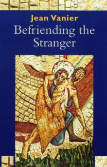 Befriending the Stranger, Paperback Book Befriending the Stranger, Paperback Book