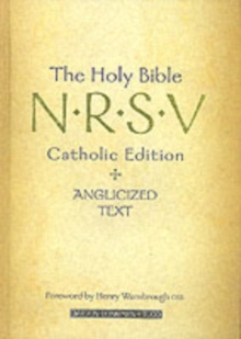 The Holy Bible : N.R.S.V. Catholic Edition and Anglicized Text New Revised Standard Version Catholic Edition, Paperback Book The Holy Bible : N.R.S.V. Catholic Edition and Anglicized Text New Revised Standard Version Catholic Edition, Paperback Book