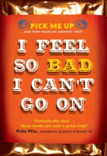 I Feel So Bad I Can't Go on, Paperback I Feel So Bad I Can't Go on, Paperback