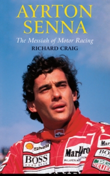 Ayrton Senna: The Messiah of Motor Racing, Paperback Book Ayrton Senna: The Messiah of Motor Racing, Paperback Book