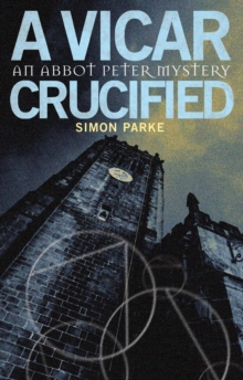 A Vicar, Crucified, Paperback Book A Vicar, Crucified, Paperback Book