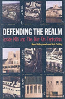 Defending the Realm : Inside M15 and the War on Terrorism, Paperback Book Defending the Realm : Inside M15 and the War on Terrorism, Paperback Book