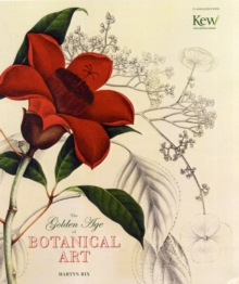 Golden Age of Botanical Art, Hardback Book Golden Age of Botanical Art, Hardback Book