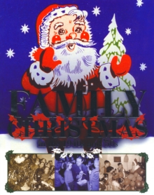 Family Christmas in the 1940s and 50s, Paperback Family Christmas in the 1940s and 50s, Paperback