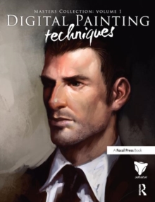 Digital Painting Techniques : Practical Techniques of Digital Art Masters Vol. 1, Paperback Book Digital Painting Techniques : Practical Techniques of Digital Art Masters Vol. 1, Paperback Book