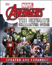 Marvel the Avengers the Ultimate Character Guide, Hardback Marvel the Avengers the Ultimate Character Guide, Hardback