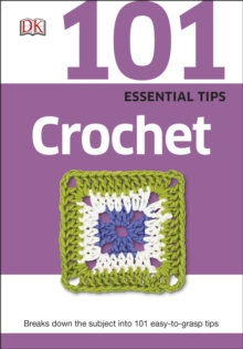 101 Essential Tips Crochet, Paperback Book 101 Essential Tips Crochet, Paperback Book