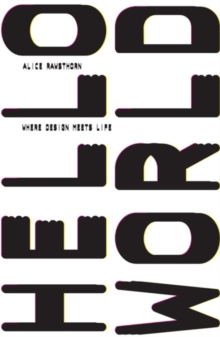 Hello World : Where Design Meets Life, Hardback Book Hello World : Where Design Meets Life, Hardback Book